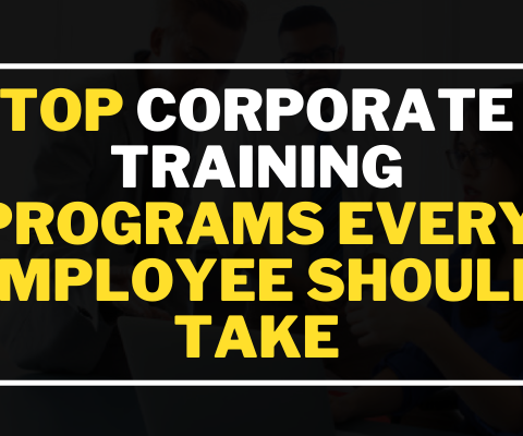 Top Corporate Training Programs Every Employee Should Take
