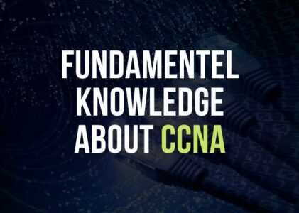 Fundamentel knowledge about CCNA