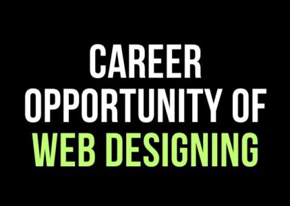 Career opportunity of Web designing