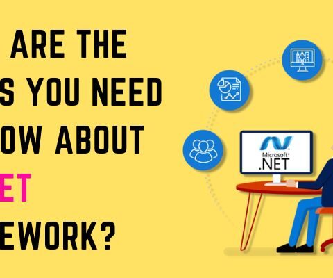 What are the things you need to know about Dot Net Framework?