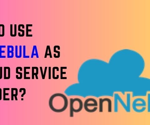 How to use OpenNebula as a Cloud Service Provider?