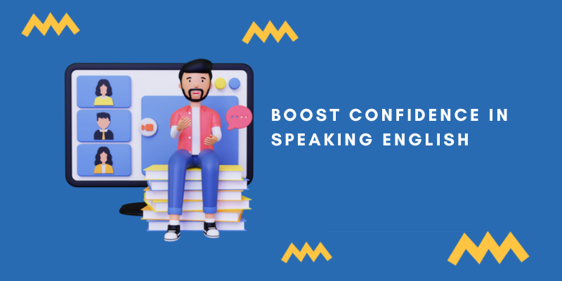 Strategies to Boost Confidence in Speaking the English Language
