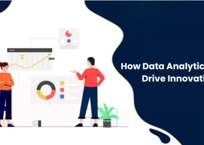 How Data Analytics Trends Drive Innovation?