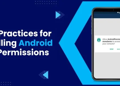 Best Practices for Handling Android App Permissions